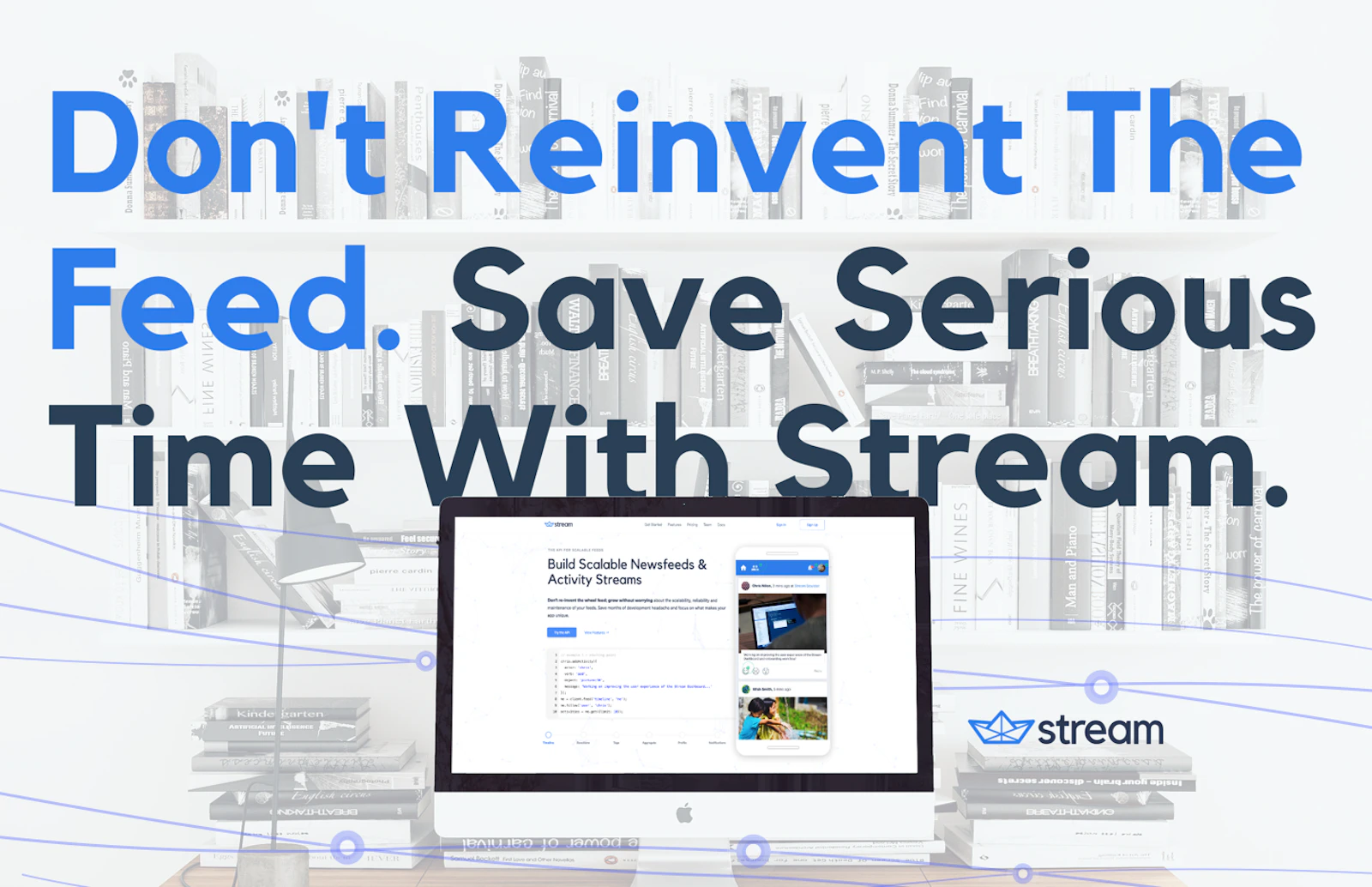 Stream 2.0 screenshot — API for building, scaling and personalizing feeds