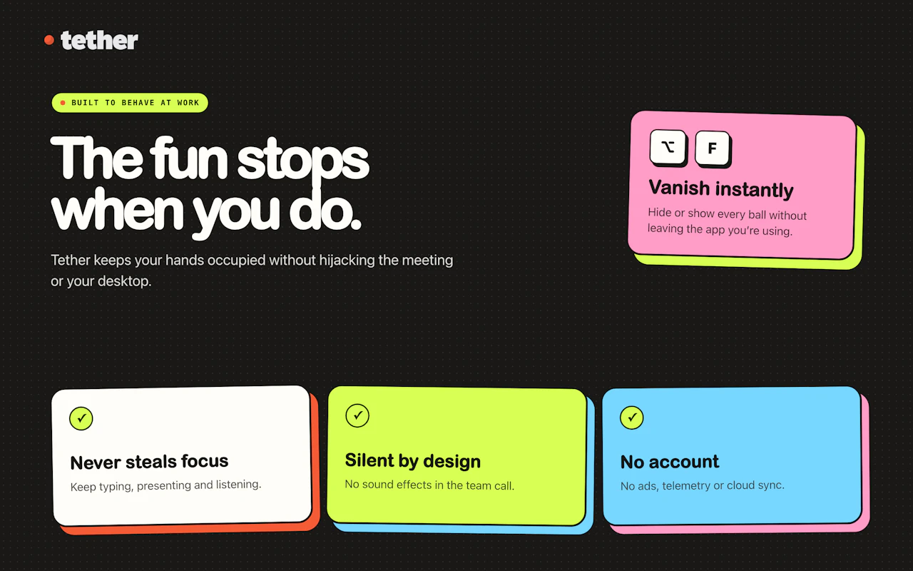 Tether screenshot — A ball for boring meetings to keep you busy